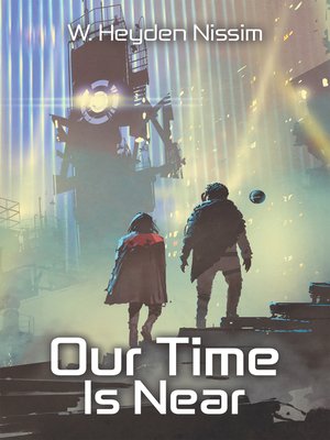 cover image of Our Time Is Near